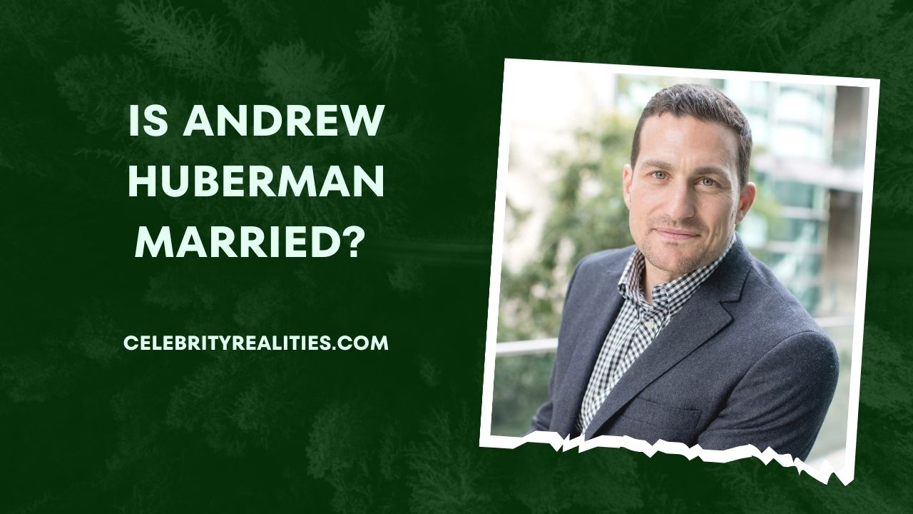 Is Andrew Huberman Married