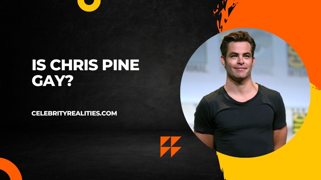 Is Chris Pine Gay