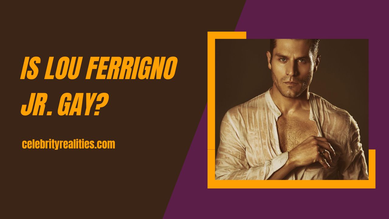 Is Lou Ferrigno Jr. Gay