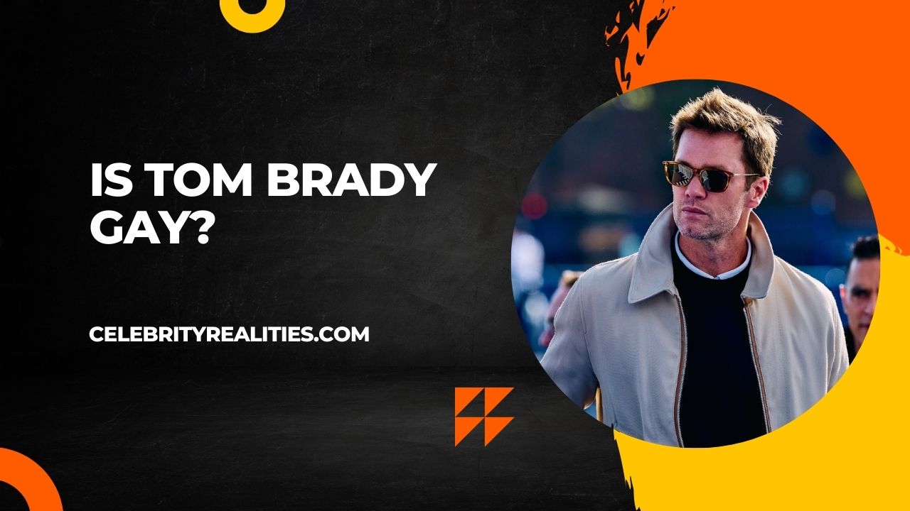 Is Tom Brady Gay